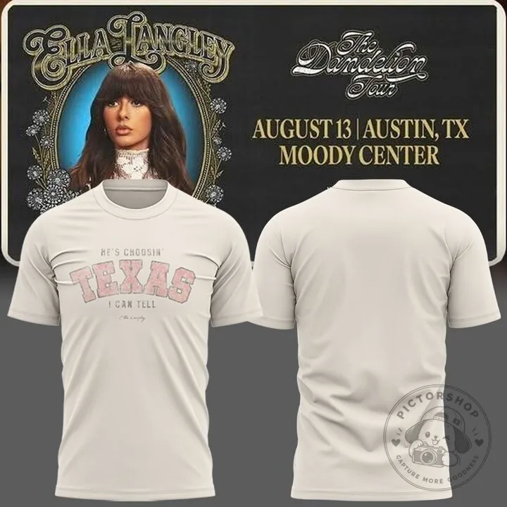 Ella Langley The Dandelion Tour He's Choosin' Texas I Can Tell T-Shirt