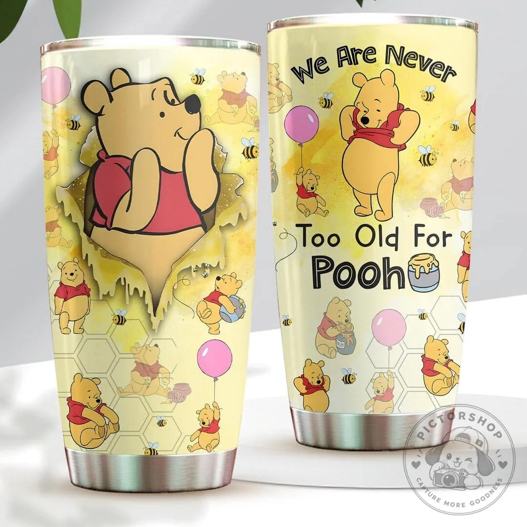 Winnie the Pooh We Are Never Too Old For Pooh Bear Stainless Steel Tumbler